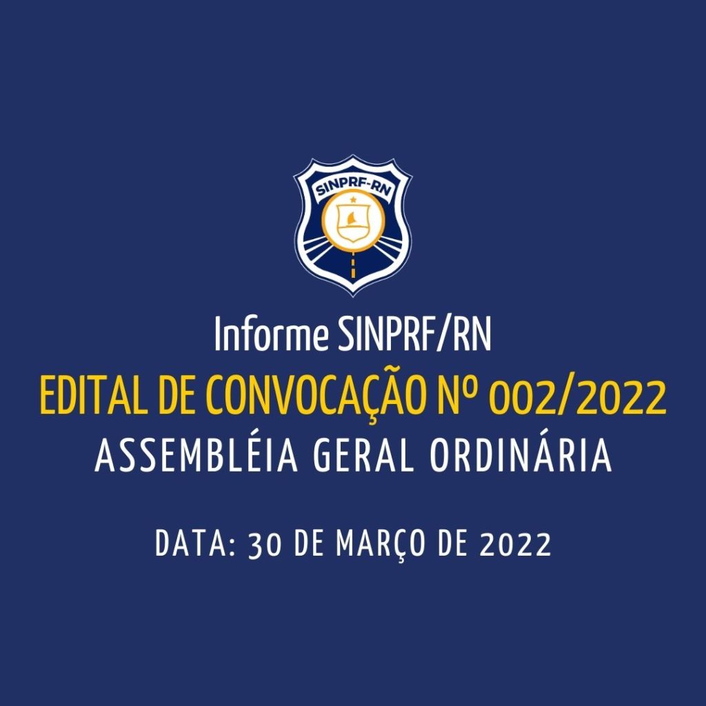 ASSEMBLÉIA GERAL ORDINÁRIA Edital de convocação nº 002/2022