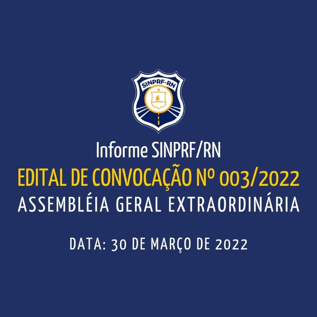 ASSEMBLÉIA GERAL EXTRAORDINÁRIA Edital de convocação nº 003/2022