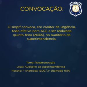 Convocação de urgência, todo efetivo para AGE a ser realizada quinta-feira (26/05),