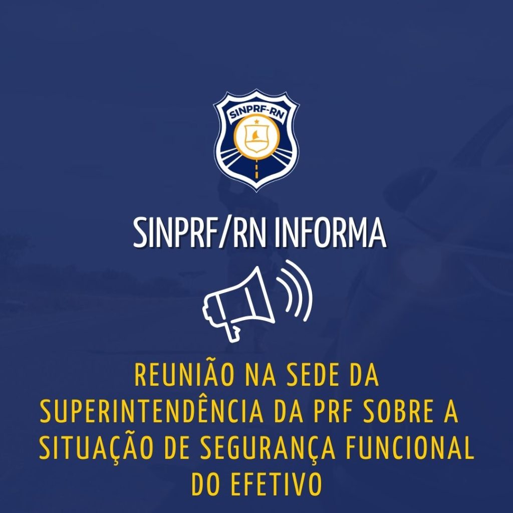 Reunião na sede da Superintendência da PRF sobre a  situação de segurança funcional do efetivo