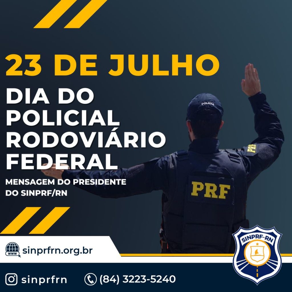 23 de julho – Dia do Policial Rodoviário Federal