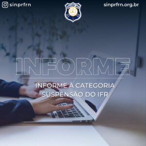 INFORME À CATEGORIA – SUSPENSÃO DO IFR