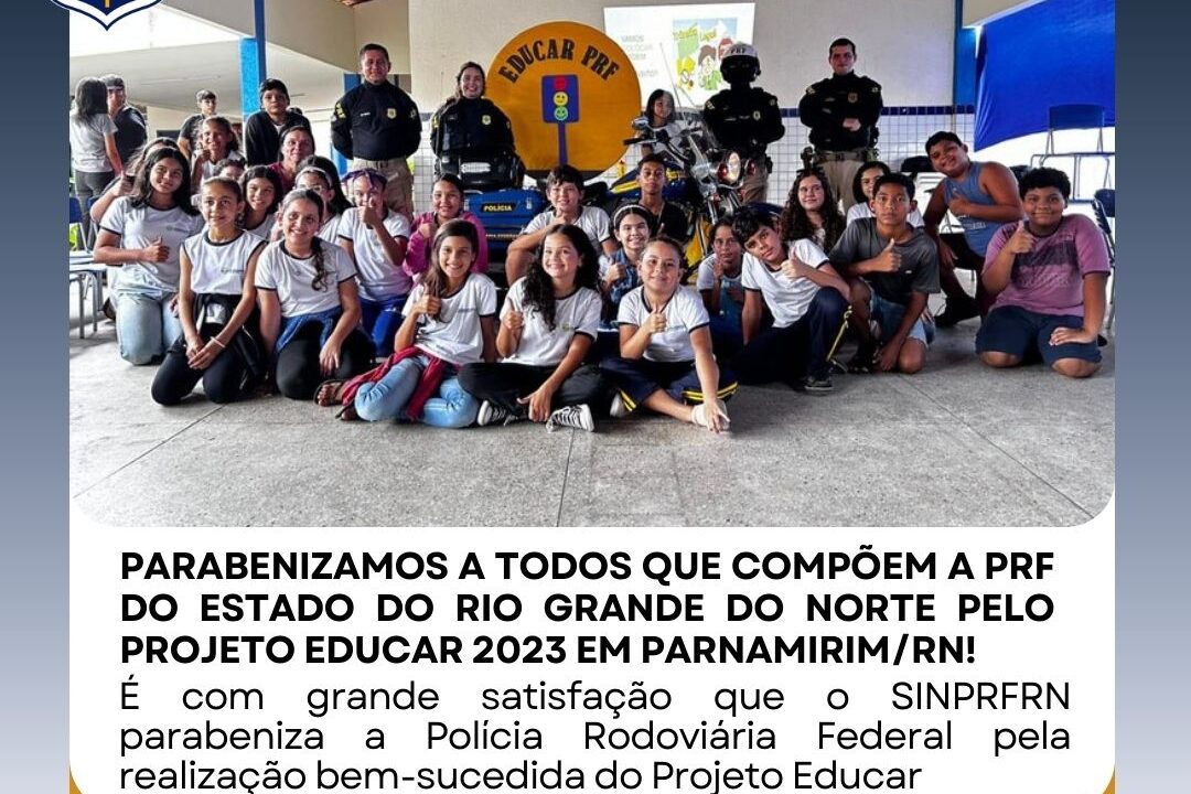 Parabenizamos a todos que compõem a PRF do Estado do Rio Grande do Norte pelo Projeto Educar 2023 em Parnamirim/RN!