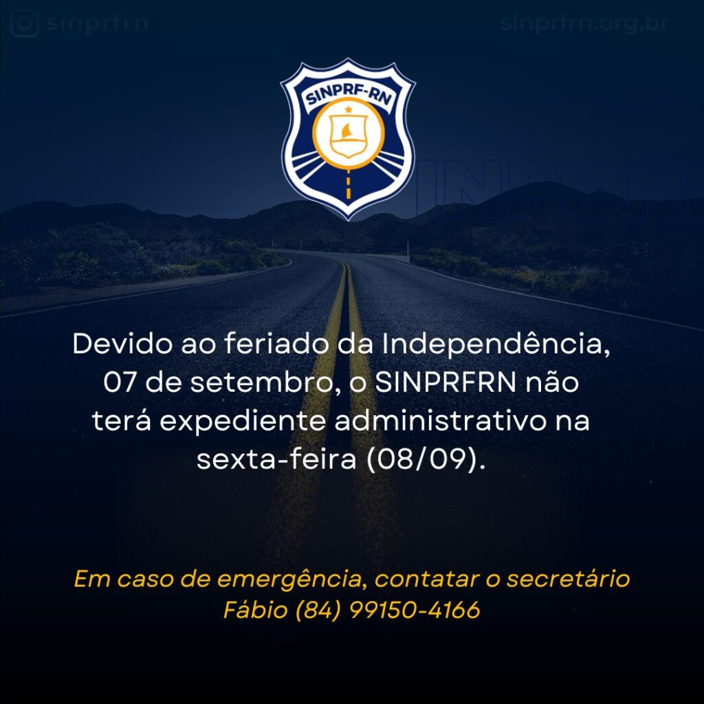 SINPRF/RN Informa – Feriado 7 de setembro