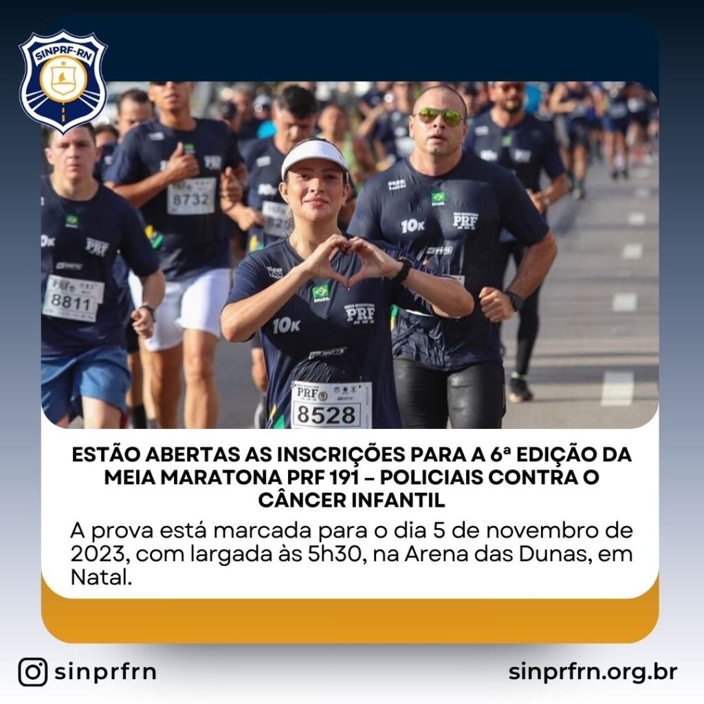 Estão abertas as inscrições para a 6ª edição da Meia Maratona PRF 191 – Policiais Contra O Câncer Infantil