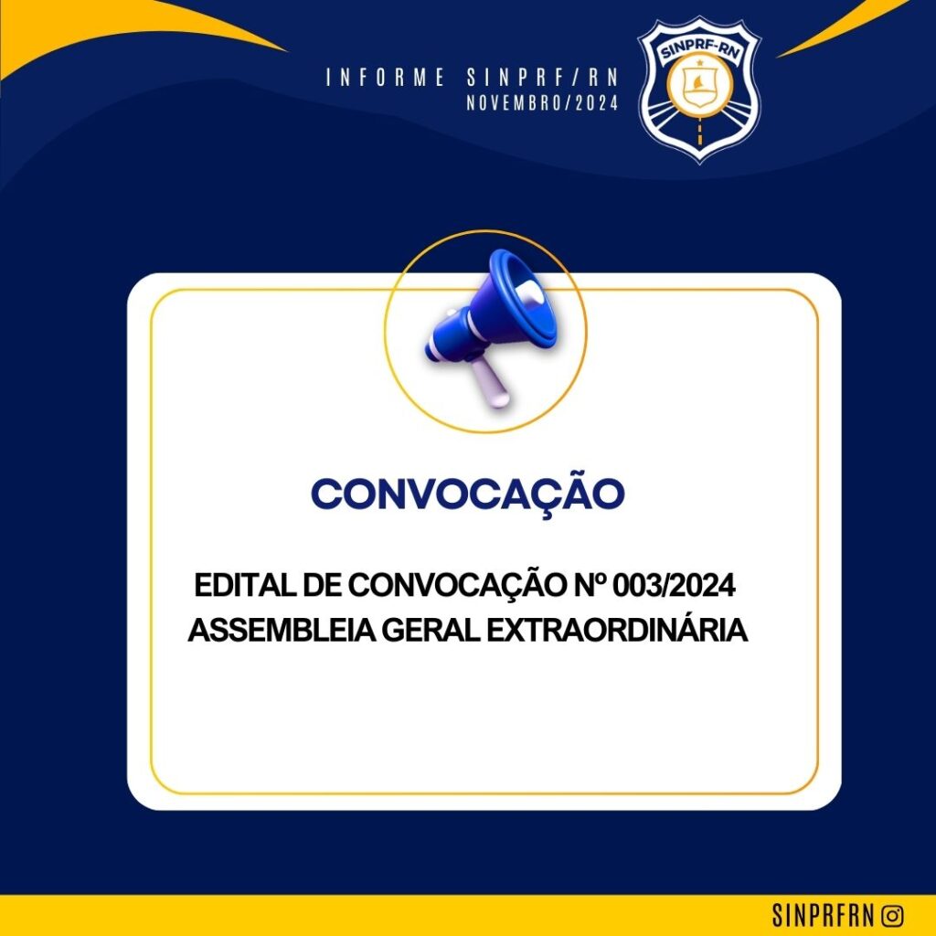 EDITAL DE CONVOCAÇÃO Nº 003/2024 – ASSEMBLEIA GERAL EXTRAORDINÁRIA