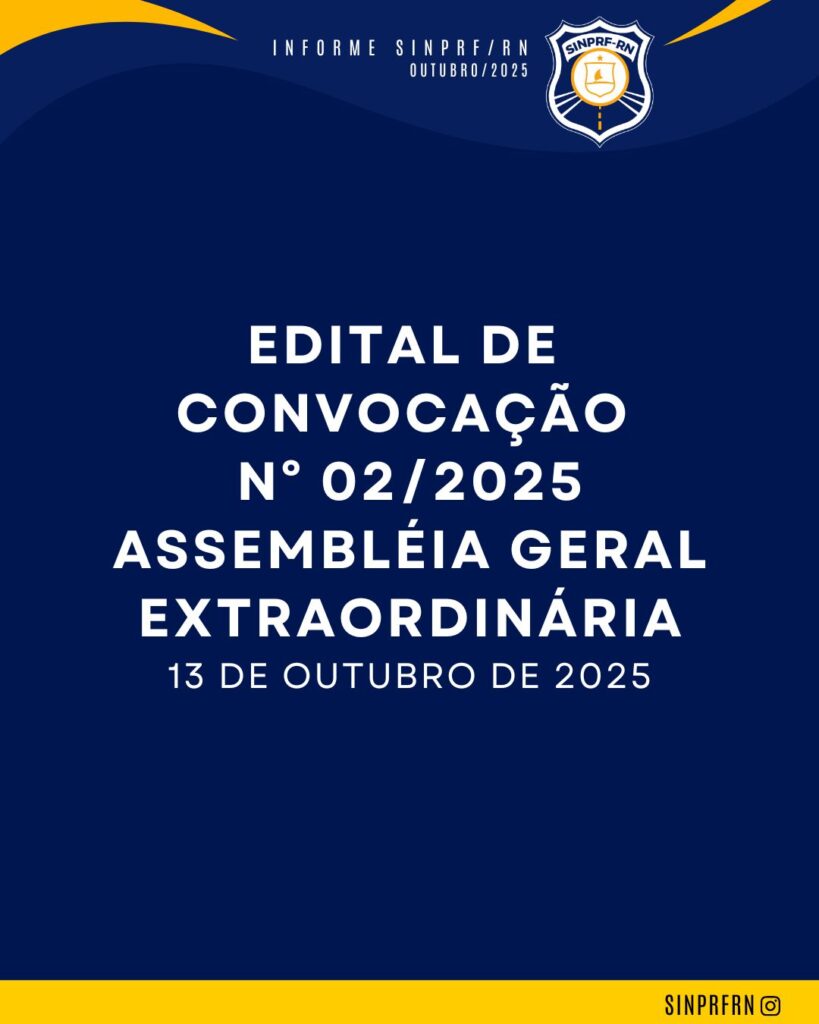 EDITAL DE CONVOCAÇÃO N° 02/2025 – ASSEMBLÉIA GERAL EXTRAORDINÁRIA